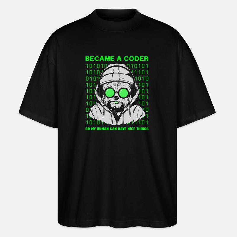 Became a Coder – Cyber Dog Binary - Stanley/Stella Oversized Unisex Bio T-Shirt Blaster 2.0 - Schwarz