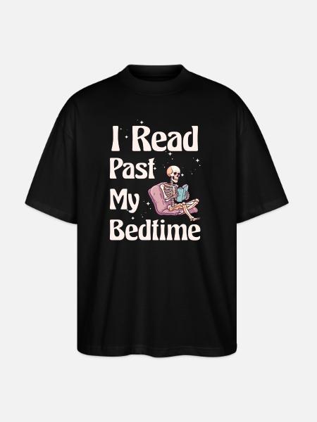 I read skeleton after bedtime - Stanley/Stella Oversized Unisex Organic T-shirt Blaster 2.0 - black