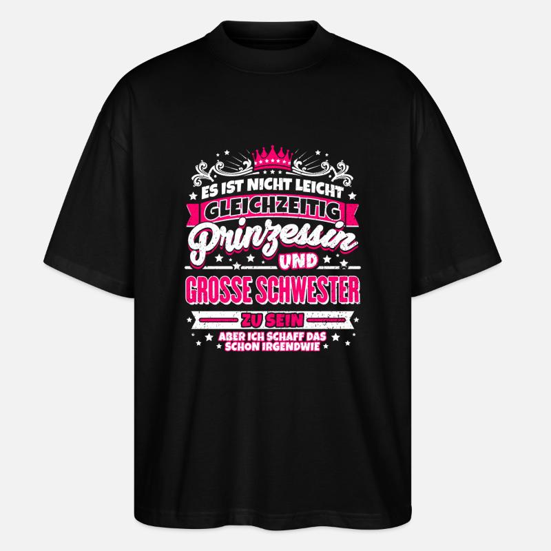 Prinzessin und große Schwester - Stanley/Stella Oversized Unisex Bio T-Shirt Blaster 2.0 - Schwarz