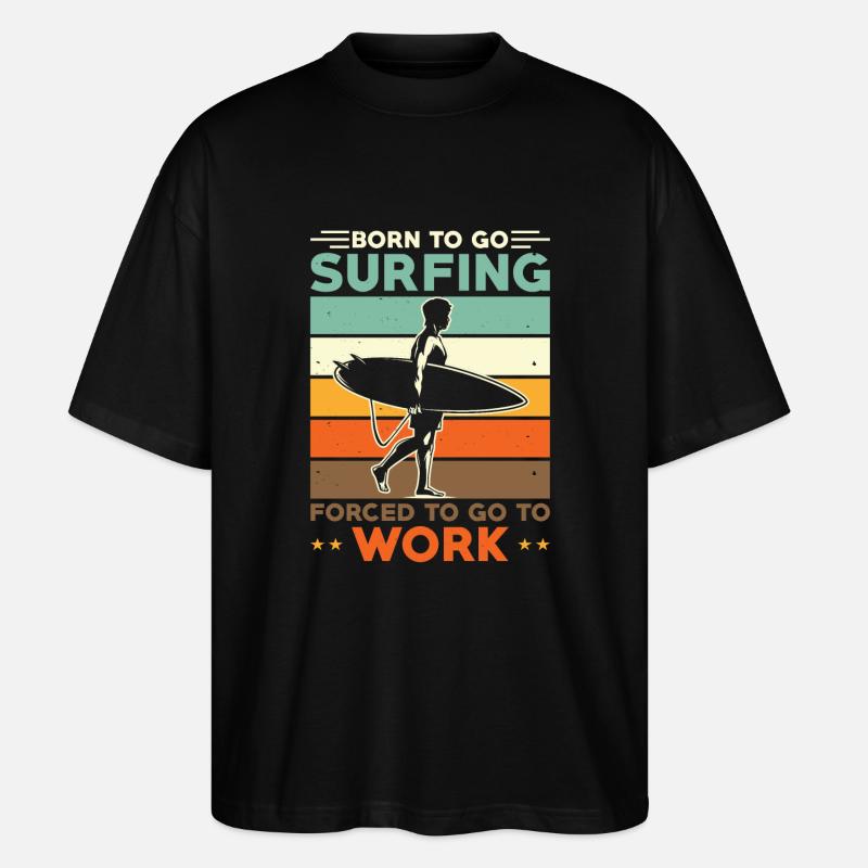 Surfen Surfer Surfbrett Spruch - Stanley/Stella Oversized Unisex Bio T-Shirt Blaster 2.0 - Schwarz