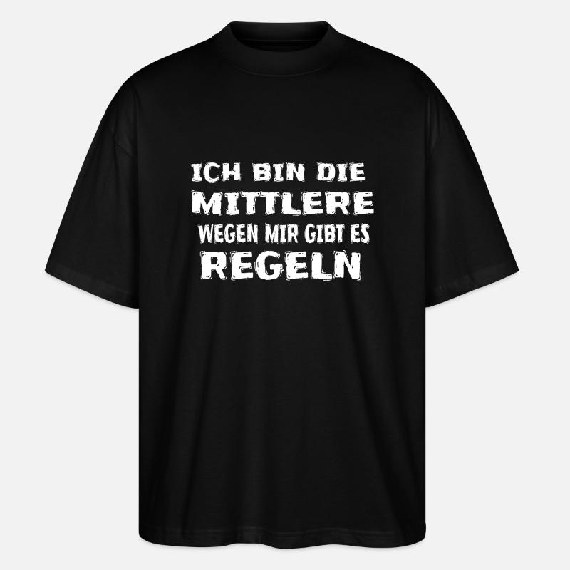 Ich Bin die Mittlere - Stanley/Stella Oversized Unisex Bio T-Shirt Blaster 2.0 - Schwarz