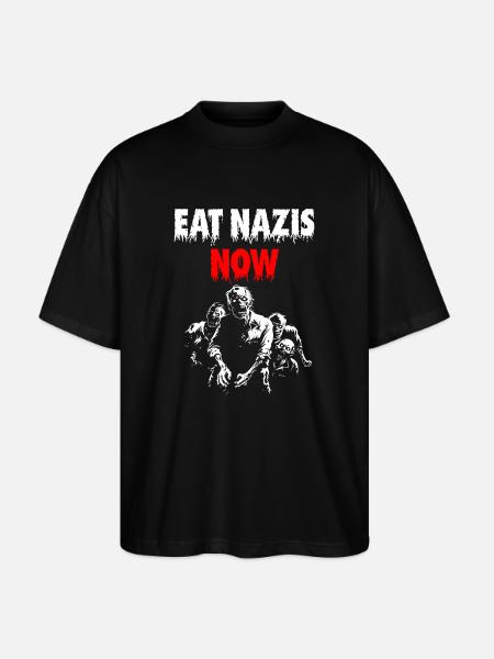 EAT NAZIS NOW - Stanley/Stella Oversized Unisex Organic T-shirt Blaster 2.0 - black