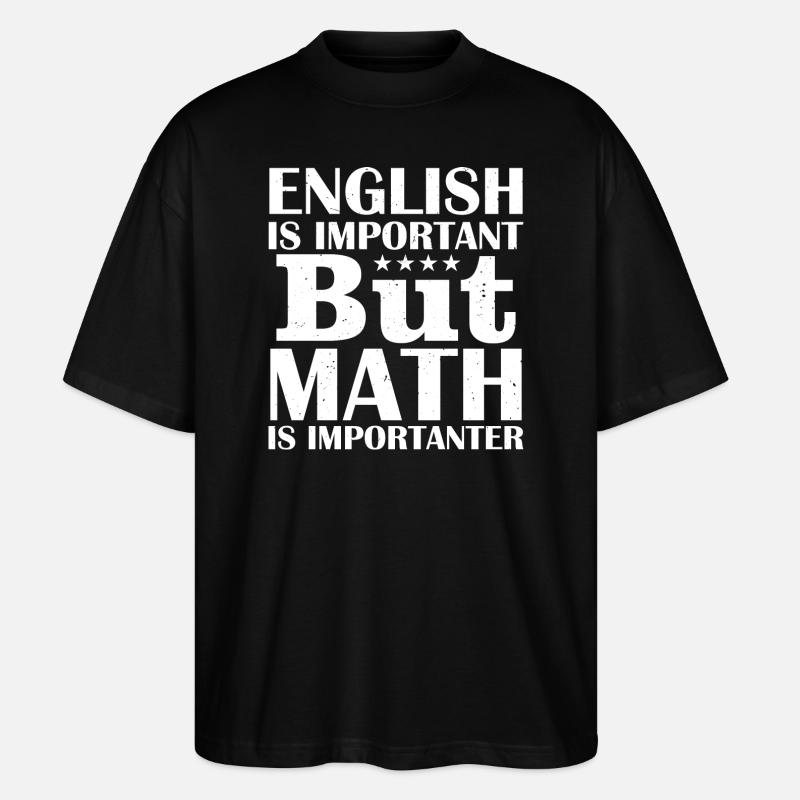 Englische Mathematik - Stanley/Stella Oversized Unisex Bio T-Shirt Blaster 2.0 - Schwarz