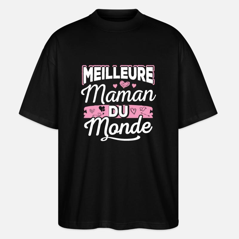 Meilleure Maman Du Monde - T-shirt bio Blaster 2.0 coupe oversize Stanley/Stella Unisexe - noir