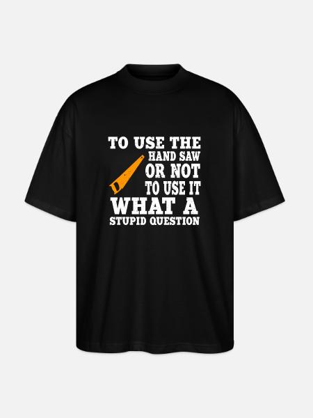 Large Handsaw Saying Carpenter - Stanley/Stella Oversized Unisex Organic T-shirt Blaster 2.0 - black
