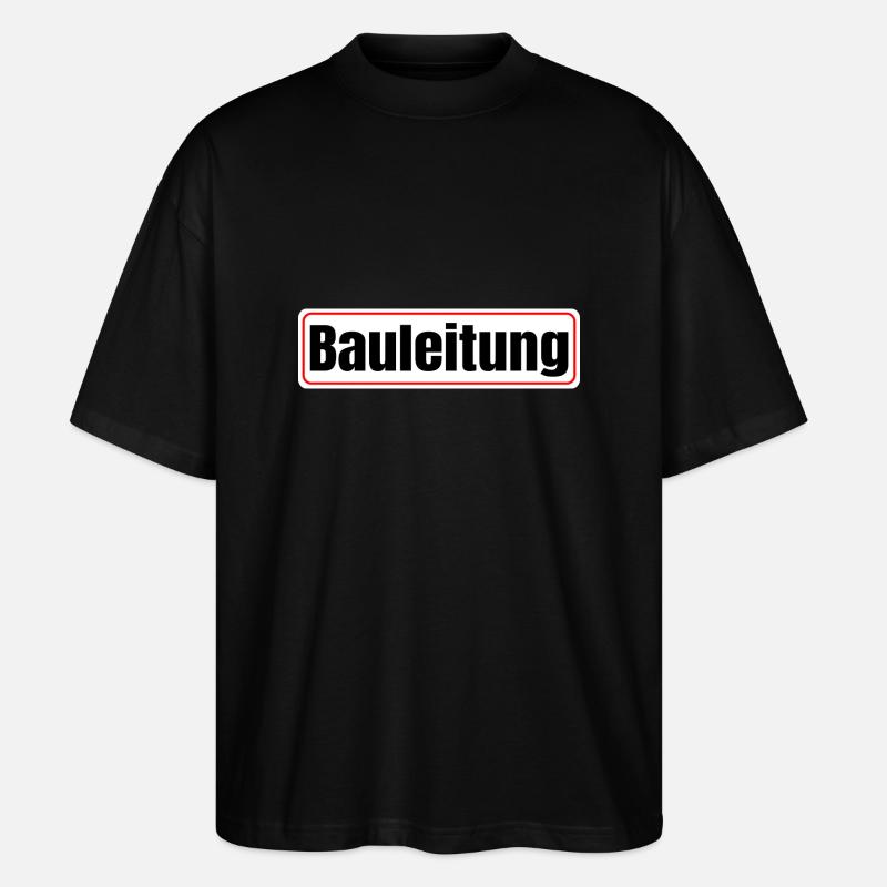 Bauleitung - Stanley/Stella Oversized Unisex Bio T-Shirt Blaster 2.0 - Schwarz