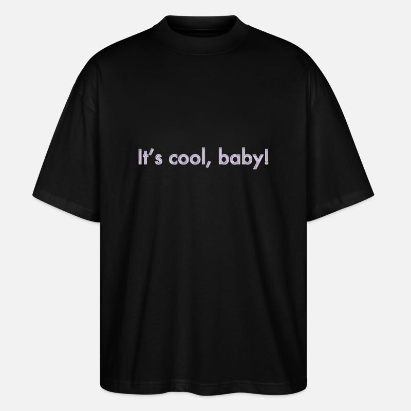 C’est cool, bébé - T-shirt bio Blaster 2.0 coupe oversize Stanley/Stella Unisexe - noir