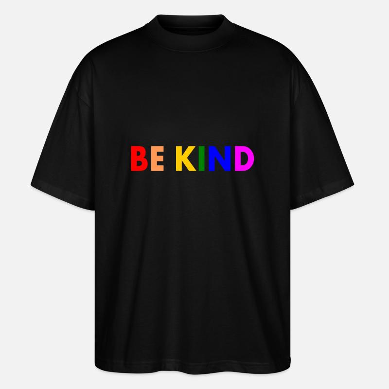 Be kind - Stanley/Stella Oversized Unisex Bio T-Shirt Blaster 2.0 - Schwarz