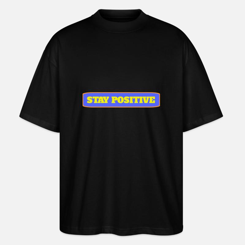Bleib Positiv - Stanley/Stella Oversized Unisex Bio T-Shirt Blaster 2.0 - Schwarz