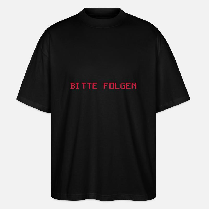 BITTE FOLGEN - Stanley/Stella Oversized Unisex Bio T-Shirt Blaster 2.0 - Schwarz