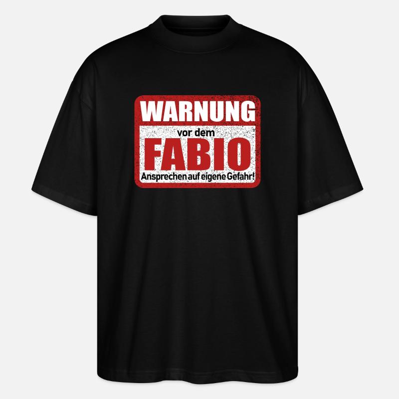 Fabio Name Lustiges Warnschild - Stanley/Stella Oversized Unisex Bio T-Shirt Blaster 2.0 - Schwarz