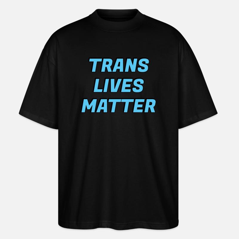 Les vies trans comptent - T-shirt bio Blaster 2.0 coupe oversize Stanley/Stella Unisexe - noir