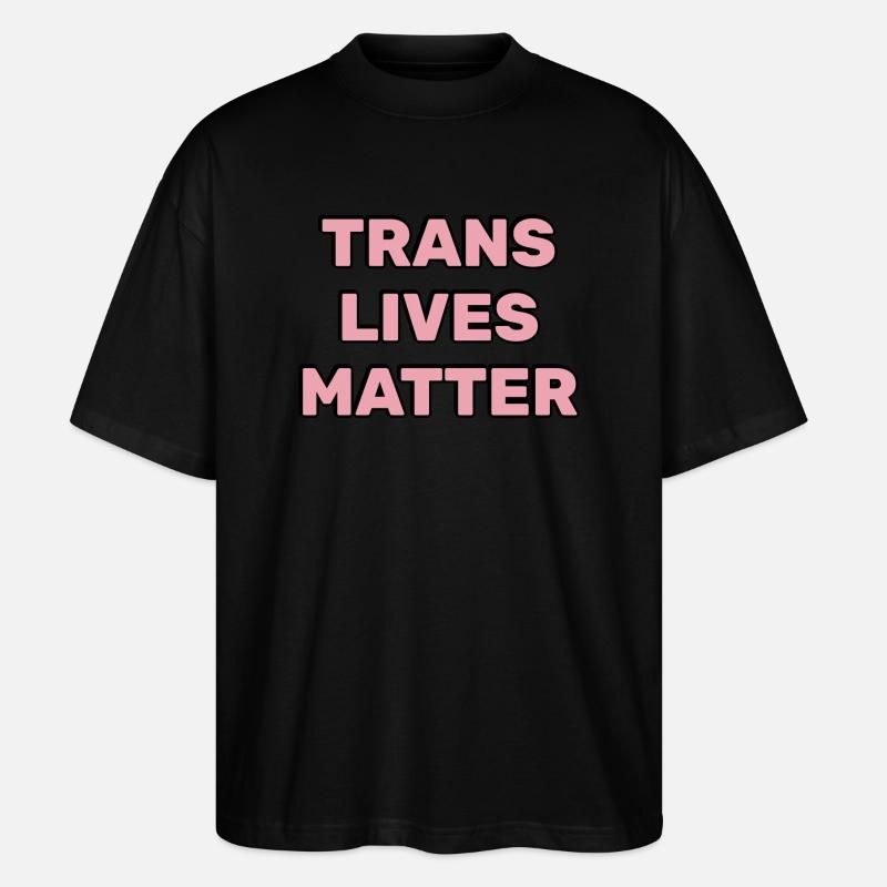 Les vies trans comptent - T-shirt bio Blaster 2.0 coupe oversize Stanley/Stella Unisexe - noir