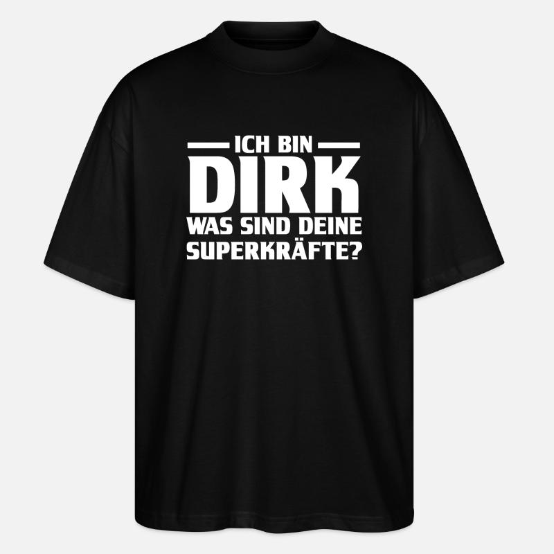 First name Dirk - Stanley/Stella Oversized Unisex Organic T-shirt Blaster 2.0 - black