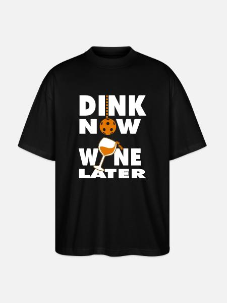 Pickleball Dink Now Wine Later - Stanley/Stella Oversized Unisex Organic T-shirt Blaster 2.0 - black
