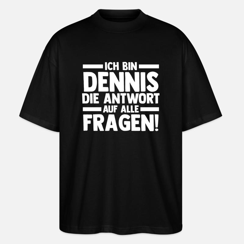 First name Dennis - Stanley/Stella Oversized Unisex Organic T-shirt Blaster 2.0 - black
