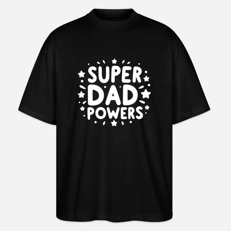 Super Dad Powers - Stanley/Stella Oversized Unisex Organic T-shirt Blaster 2.0 - black