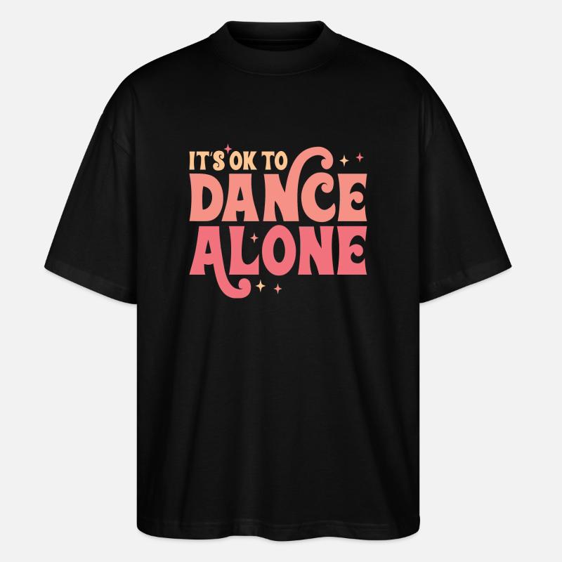 C’est OK de danser seul - T-shirt bio Blaster 2.0 coupe oversize Stanley/Stella Unisexe - noir