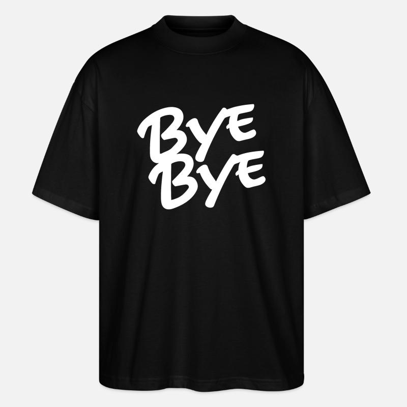 Bye bye - T-shirt bio Blaster 2.0 coupe oversize Stanley/Stella Unisexe - noir