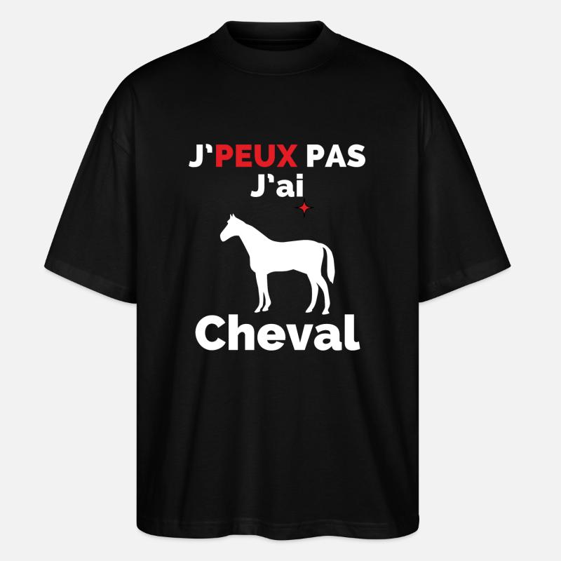 J'peux pas j'ai Cheval - T-shirt bio Blaster 2.0 coupe oversize Stanley/Stella Unisexe - noir