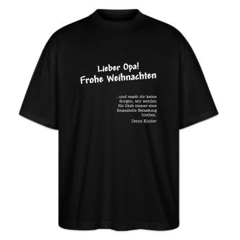 Lieber Opa - frohe Weihnachten - keine Sorgen! - Stanley/Stella Oversized Unisex Bio T-Shirt Blaster 2.0 - Schwarz - Vorne - Alina (178cm) & Michal (187cm)