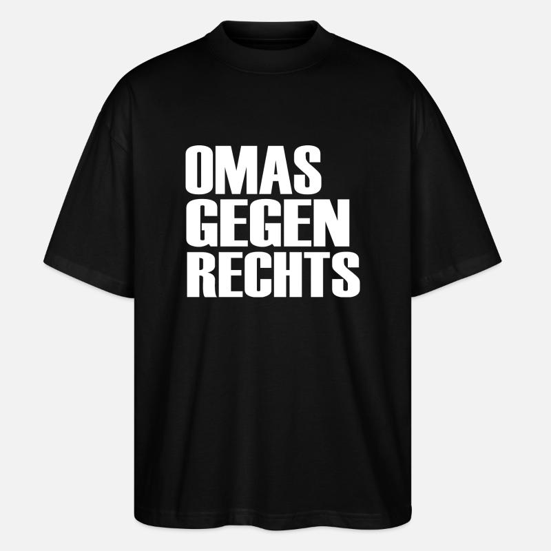 Omas gegen rechts - Stanley/Stella Oversized Unisex Bio T-Shirt Blaster 2.0 - Schwarz