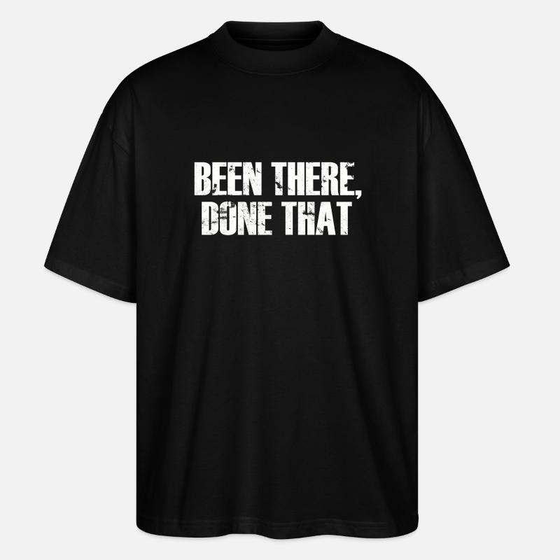 Been There Done That - Stanley/Stella Oversized Unisex Bio T-Shirt Blaster 2.0 - Schwarz