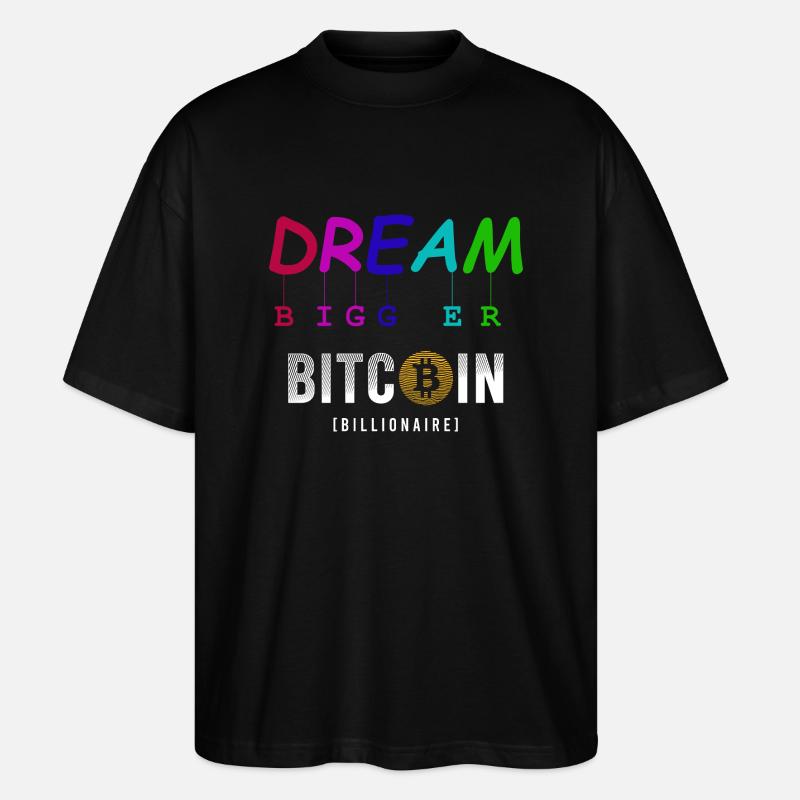 Rêvez plus grand Bitcoin - T-shirt bio Blaster 2.0 coupe oversize Stanley/Stella Unisexe - noir