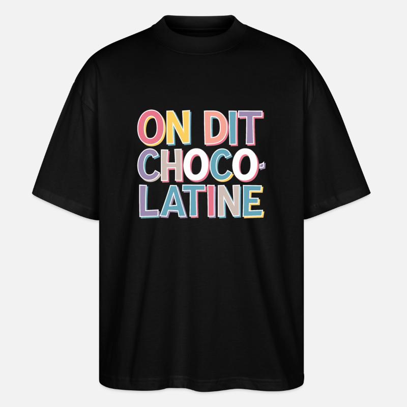On dit chocolatine - T-shirt bio Blaster 2.0 coupe oversize Stanley/Stella Unisexe - noir