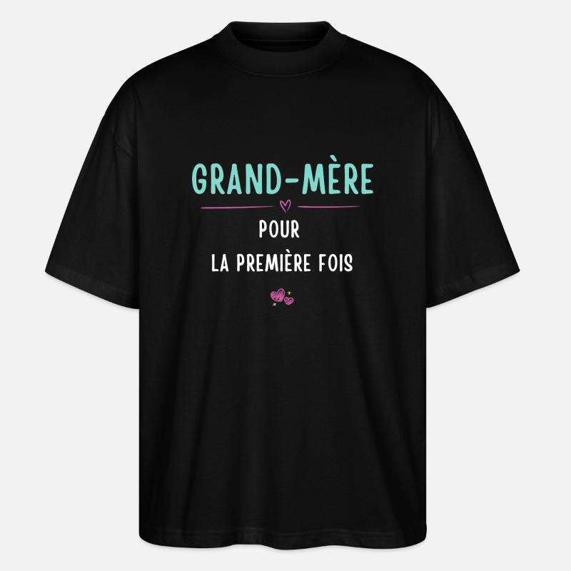 Première Fois Grand-mère - T-shirt bio Blaster 2.0 coupe oversize Stanley/Stella Unisexe - noir