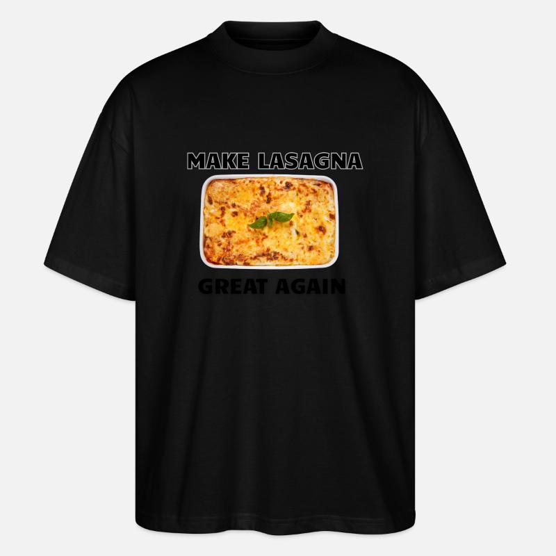 Make Lasagna Great Again - Stanley/Stella Oversized Unisex Organic T-shirt Blaster 2.0 - black