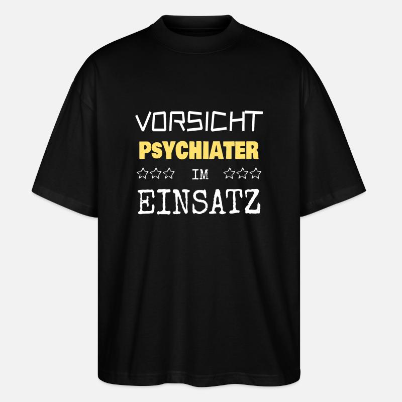 Psychiater - Stanley/Stella Oversized Unisex Bio T-Shirt Blaster 2.0 - Schwarz