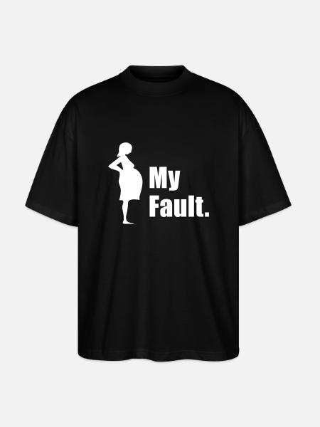 Pregnant - My Fault. - Stanley/Stella Oversized Unisex Organic T-shirt Blaster 2.0 - black