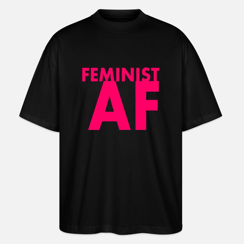 Feminist af - Stanley/Stella Oversized Unisex Bio T-Shirt Blaster 2.0 - Schwarz
