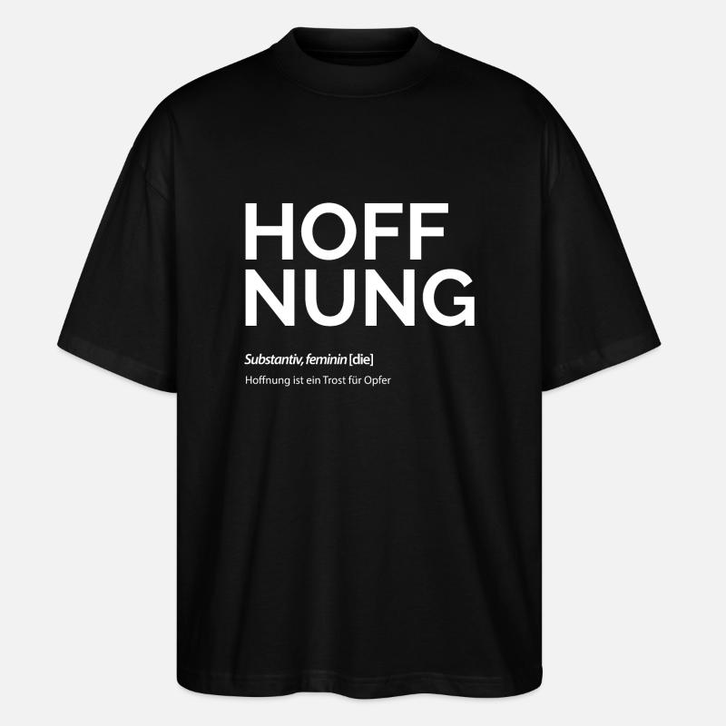 Hoffnung - Stanley/Stella Oversized Unisex Bio T-Shirt Blaster 2.0 - Schwarz