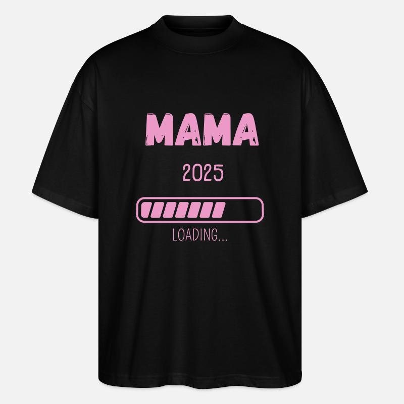 MAMA 2025 LOADING... - Stanley/Stella Oversized Unisex Bio T-Shirt Blaster 2.0 - Schwarz