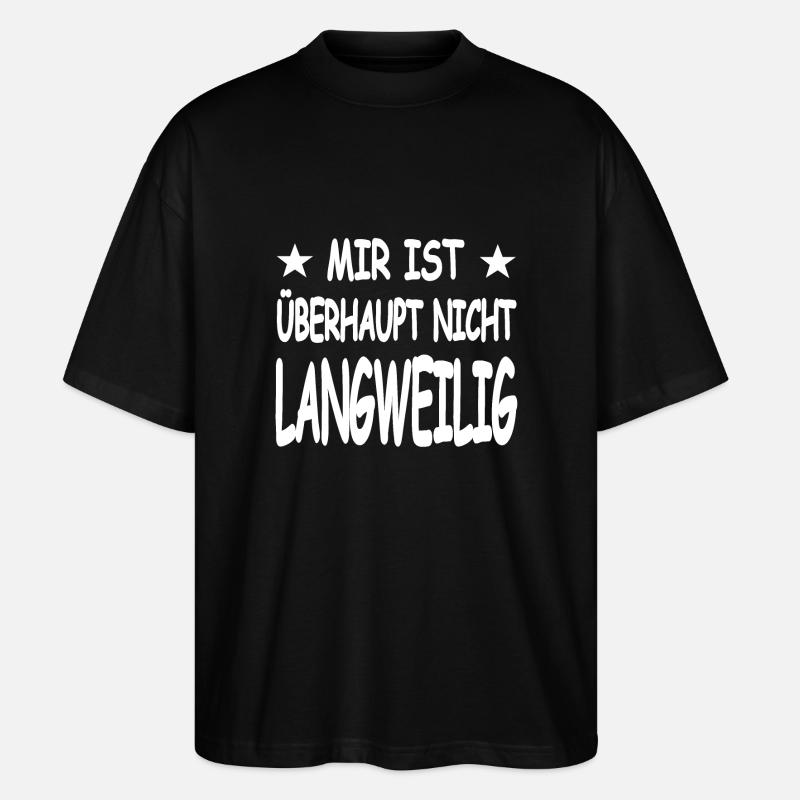 Langweilig - Stanley/Stella Oversized Unisex Bio T-Shirt Blaster 2.0 - Schwarz