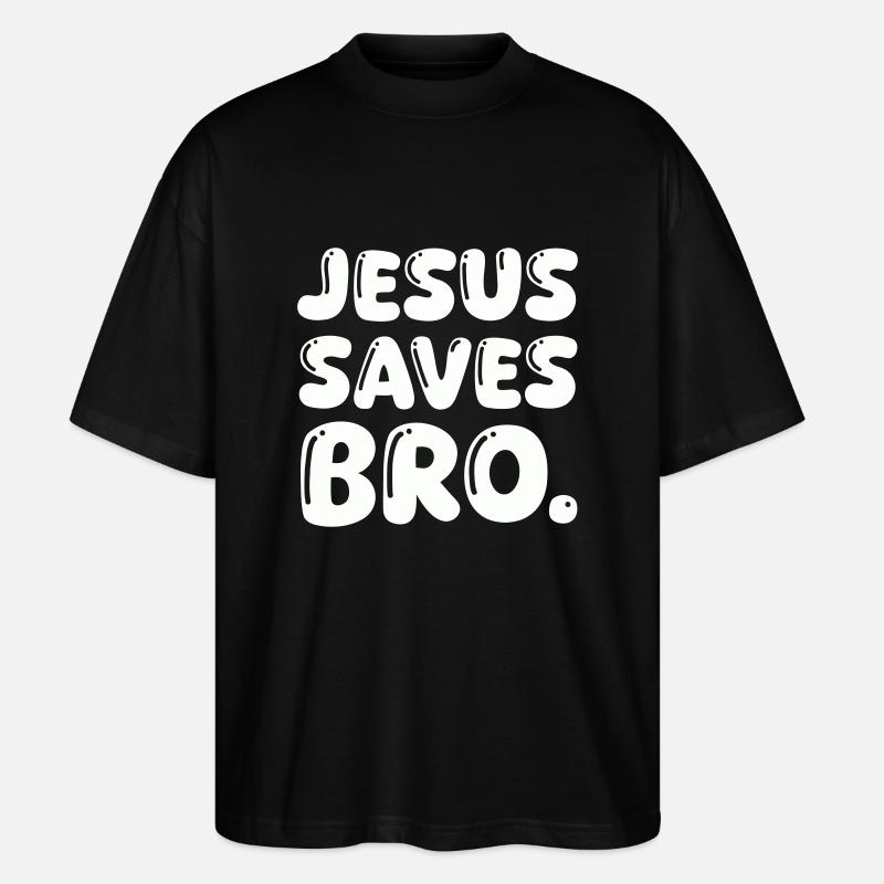 jesus saves bro - Stanley/Stella Oversized Unisex Bio T-Shirt Blaster 2.0 - Schwarz