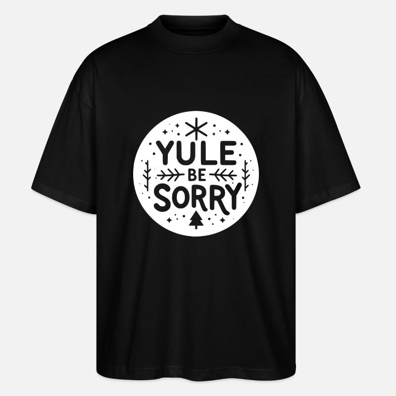 Yule Be Sorry - T-shirt bio Blaster 2.0 coupe oversize Stanley/Stella Unisexe - noir