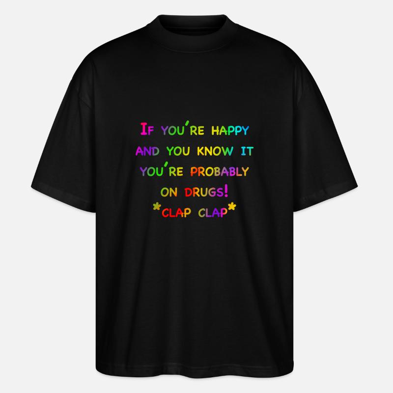 Glückliche Drogen - Stanley/Stella Oversized Unisex Bio T-Shirt Blaster 2.0 - Schwarz
