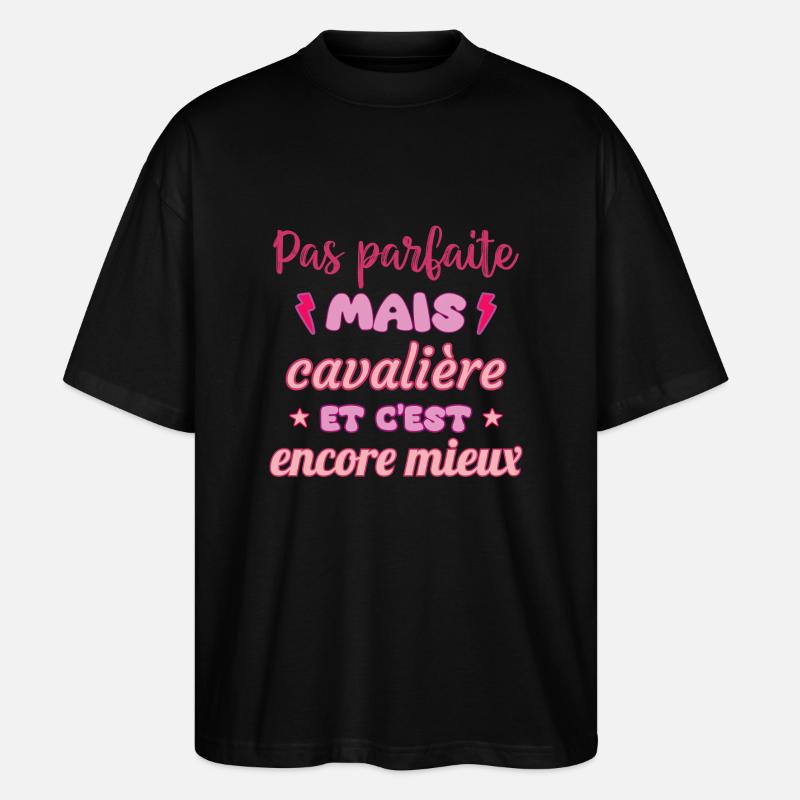 Pas parfaite mais cavalière,équitation,cheval - T-shirt bio Blaster 2.0 coupe oversize Stanley/Stella Unisexe - noir
