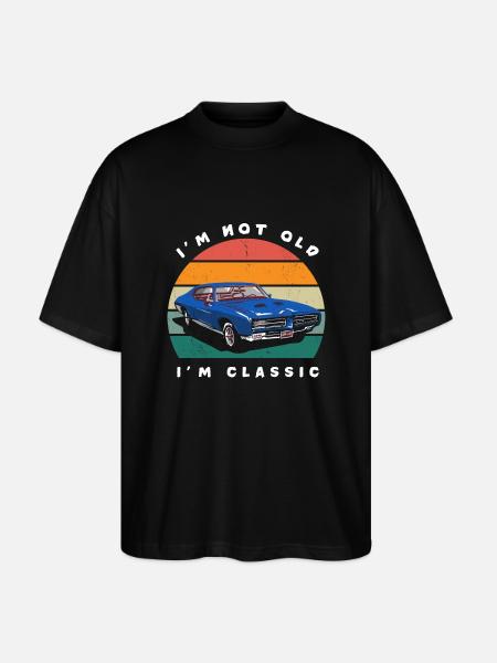 I'm Not Old I'm Classic - Stanley/Stella Oversized Unisex Organic T-shirt Blaster 2.0 - black