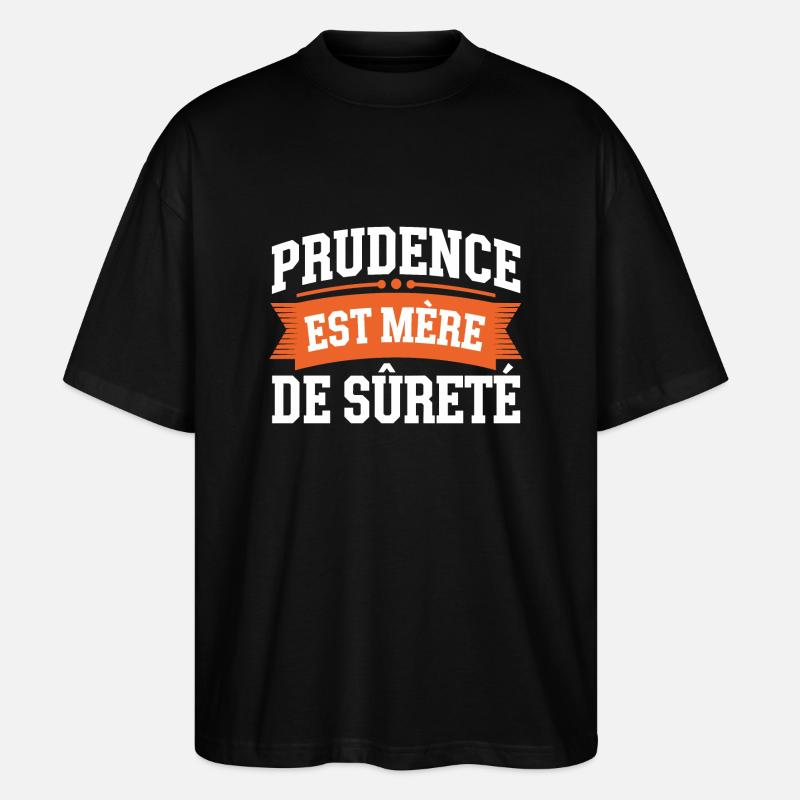 Prudence est mère de sureté - T-shirt bio Blaster 2.0 coupe oversize Stanley/Stella Unisexe - noir