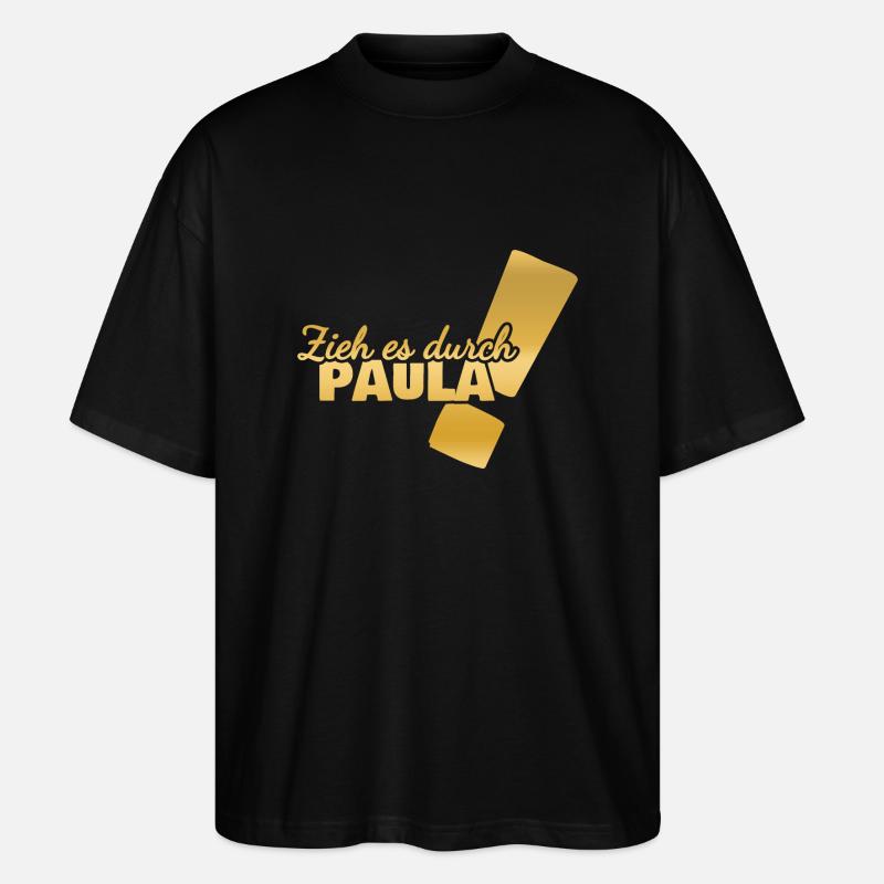 Paula as a first name - Stanley/Stella Oversized Unisex Organic T-shirt Blaster 2.0 - black