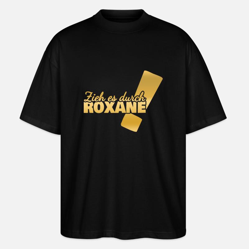 Prénom Roxane - T-shirt bio Blaster 2.0 coupe oversize Stanley/Stella Unisexe - noir