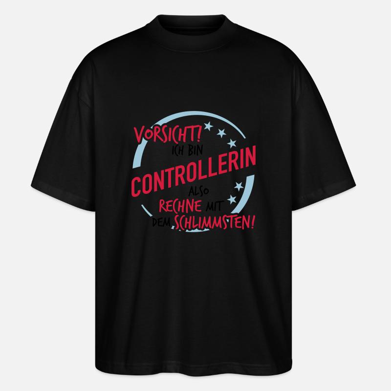 Controllerin - Rechne mit dem Schlimmsten - Stanley/Stella Oversized Unisex Bio T-Shirt Blaster 2.0 - Schwarz