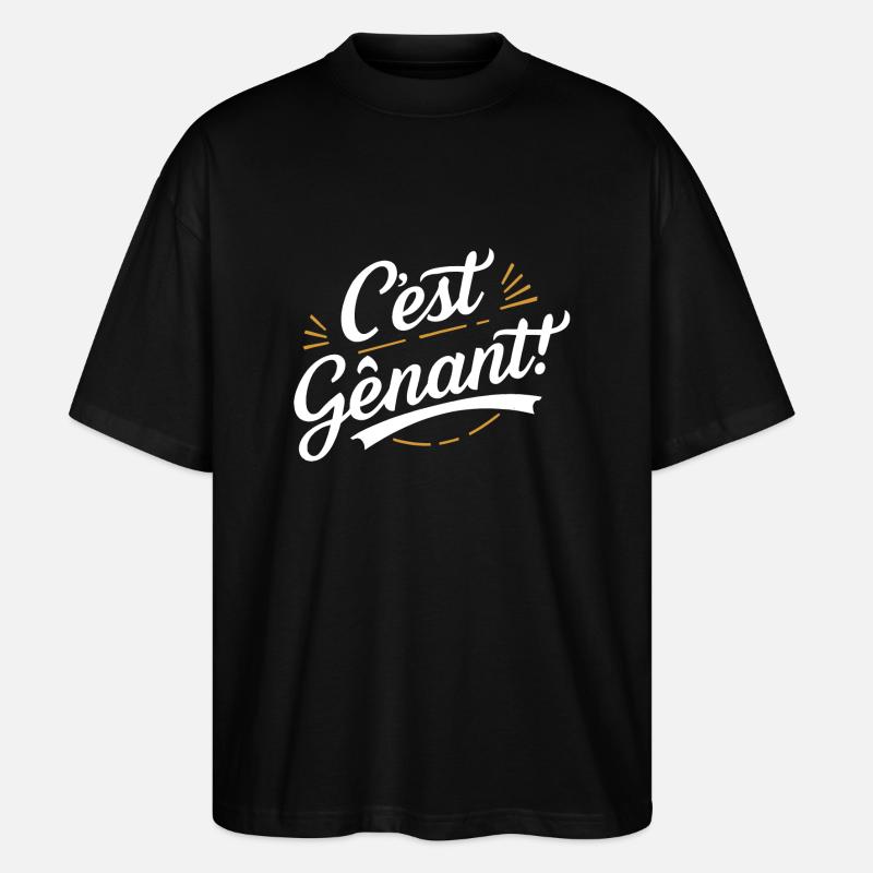 C'est Gênant ! - T-shirt bio Blaster 2.0 coupe oversize Stanley/Stella Unisexe - noir