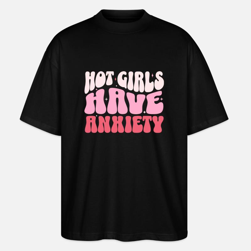 Les filles chaudes ont de l’anxiété - T-shirt bio Blaster 2.0 coupe oversize Stanley/Stella Unisexe - noir