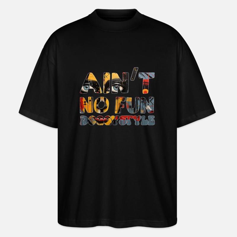 Ain´t no Fun - Stanley/Stella Oversized Unisex Organic T-shirt Blaster 2.0 - black