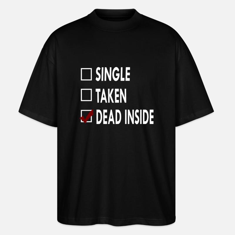 SINGLE DEAD INSIDE - T-shirt bio Blaster 2.0 coupe oversize Stanley/Stella Unisexe - noir